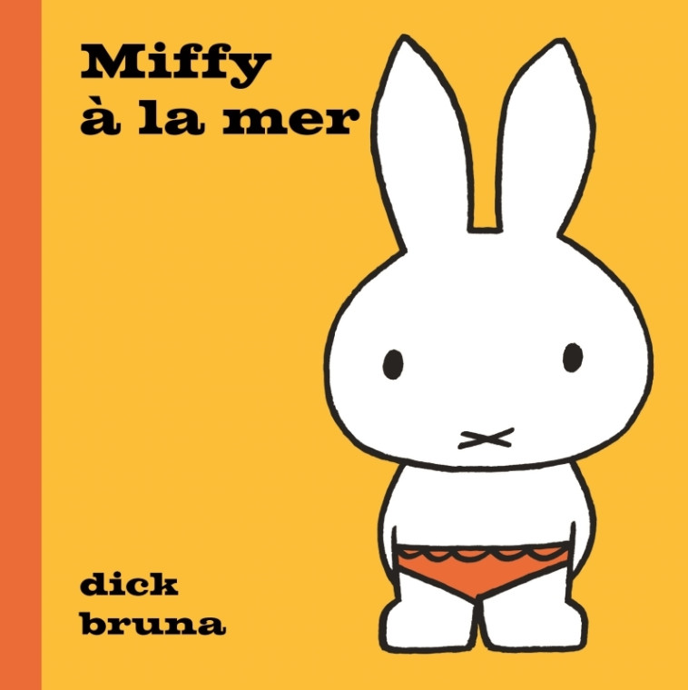 Miffy à la mer - Dick Bruna - MARTINIERE J