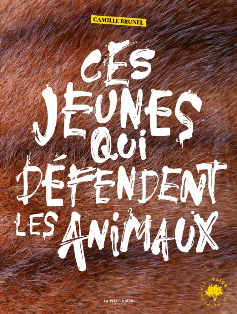 Ces jeunes qui défendent les animaux - Camille Brunel - MARTINIERE J