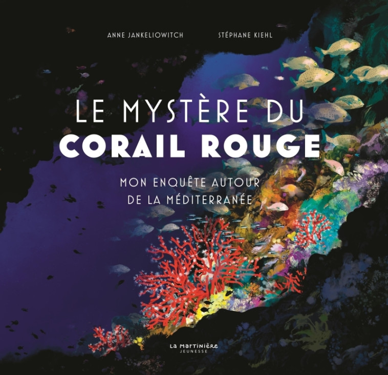 Le Mystère du corail rouge - Anne Jankéliowitch - MARTINIERE J