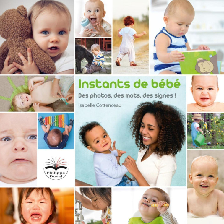 Instants de bébé - Isabelle Cottenceau - PHILIPPE DUVAL