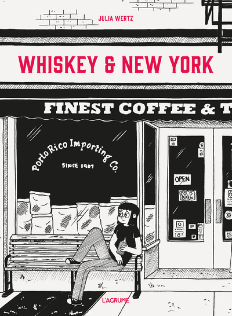 Whiskey & New York - Julia Wertz - AGRUME