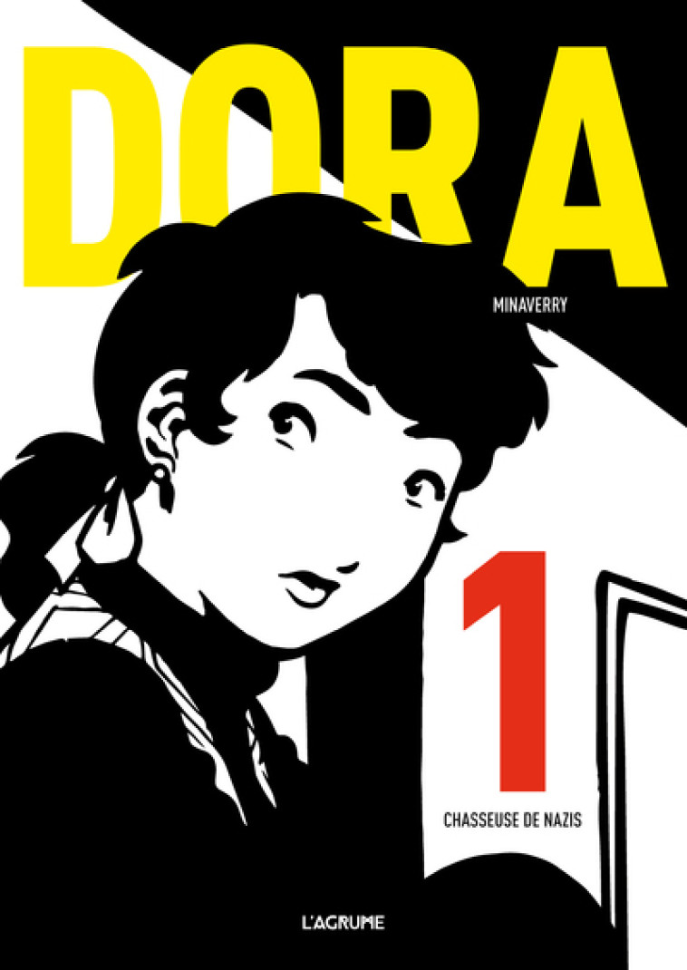 Dora - tome 1 Chasseuse de nazis -  Minaverry - AGRUME