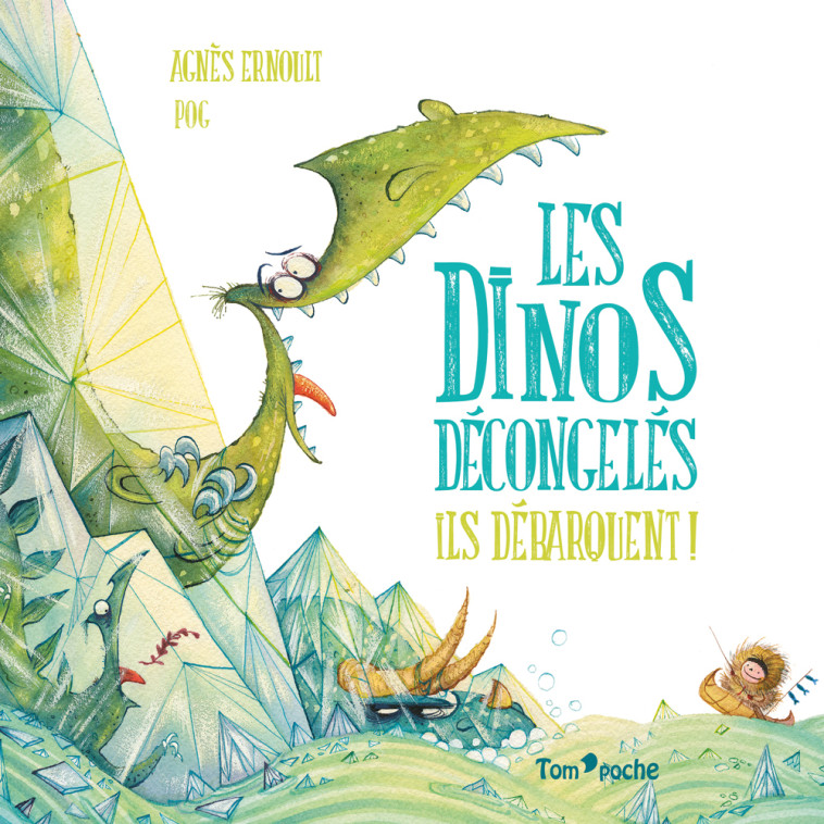 LES DINOS DECONGELES - Agnès Ernoult - TOM POCHE