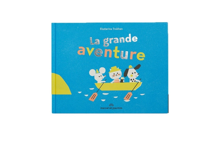 LA GRANDE AVENTURE - Ekaterina Trukhan - MARCEL JOACHIM