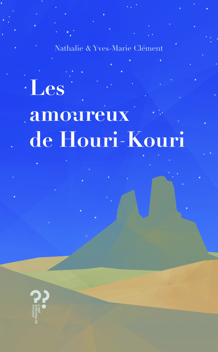 Les amoureux de Houri-Kouri - Nathalie et Yves-Marie CLÉMENT - DU POURQUOI PAS