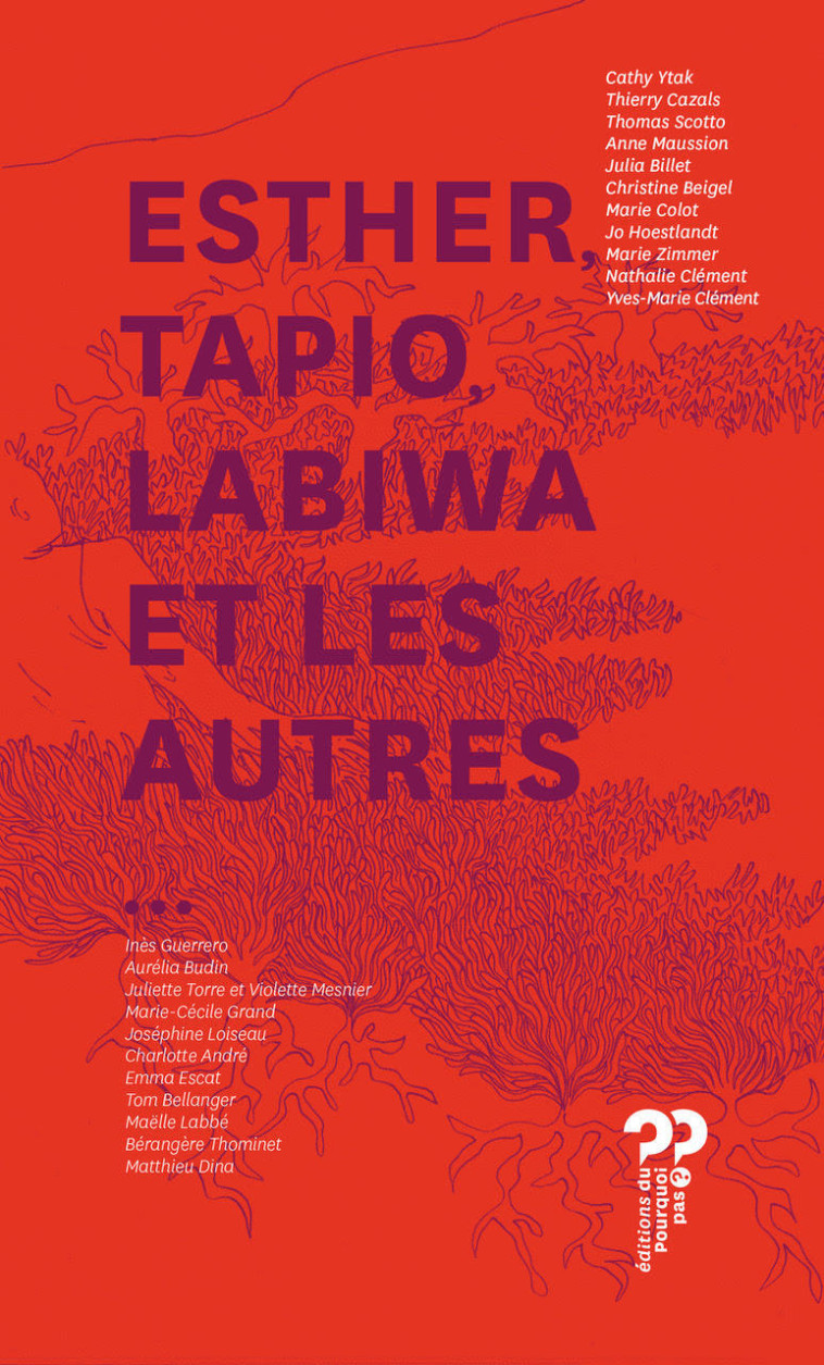 Esther, Tapio, Labiwa et les autres -  Collectif - DU POURQUOI PAS