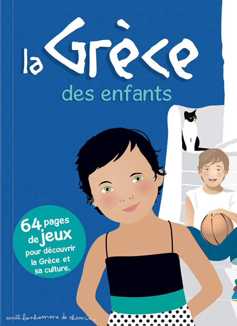 La Grèce des enfants - 64 pages de jeux pour découvrir la Grèce et sa culture - Stéphanie Bioret - BONHOMME CHEMIN