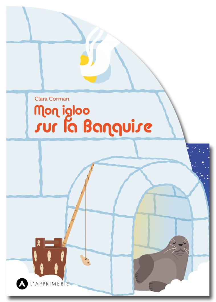 Mon igloo sur la Banquise - Clara Corman - APPRIMERIE