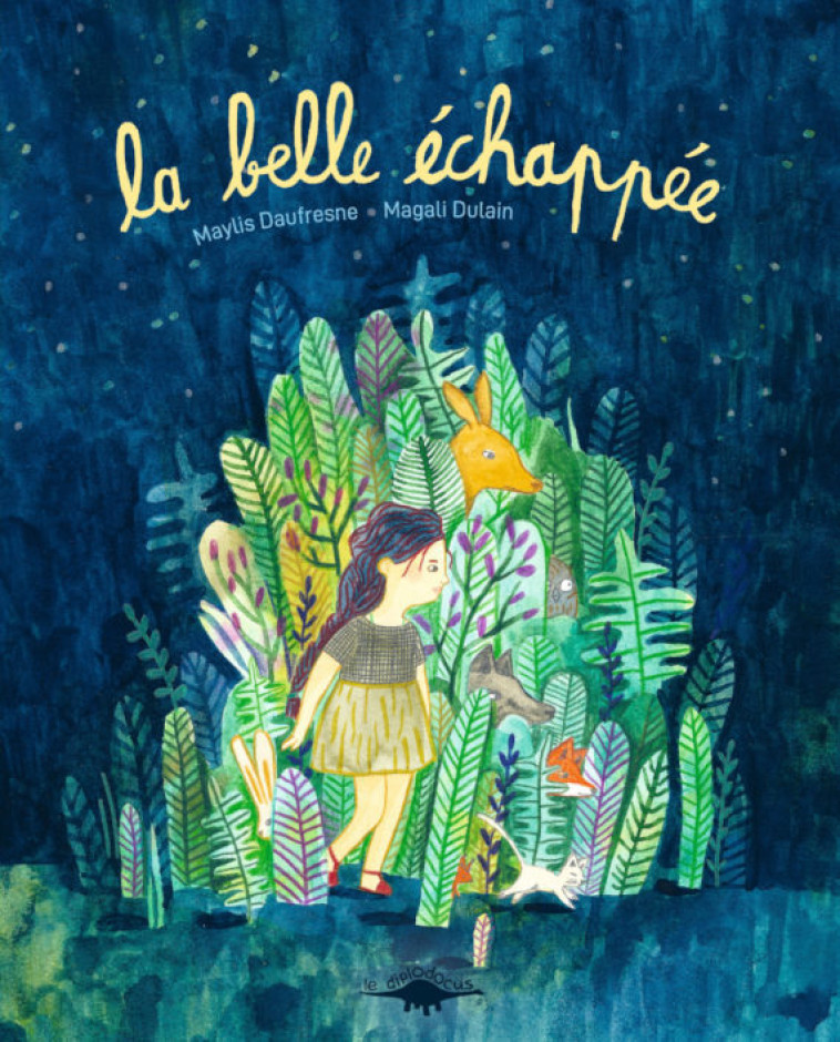 LA BELLE ECHAPPEE - Maylis DAUFRESNE - DIPLODOCUS