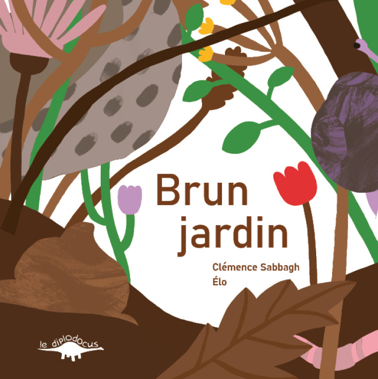 Brun jardin -  Clémence SABBAGH - DIPLODOCUS