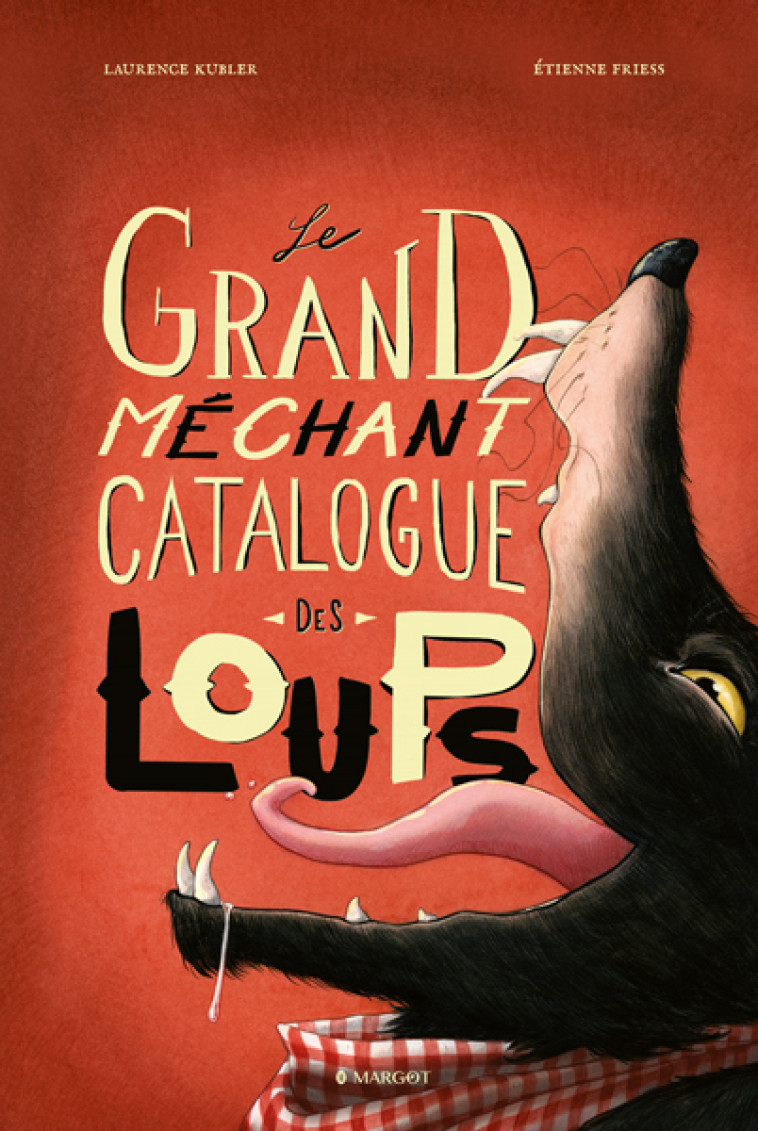 Le grand méchant catalogue des loups - Etienne Friess - MARGOT