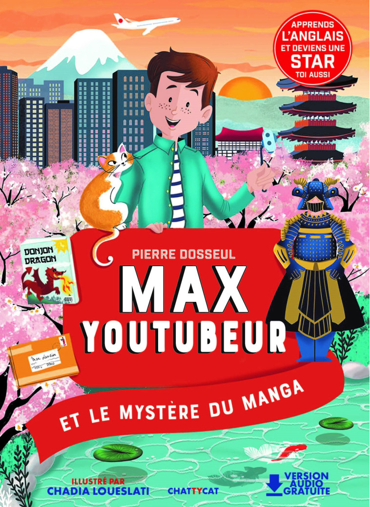 Max youtubeur : le mystère du manga  - Pierre Dosseul - CHATTYCAT