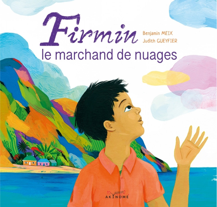 Firmin, le marchand de nuages - Benjamin MEIX - AKINOME