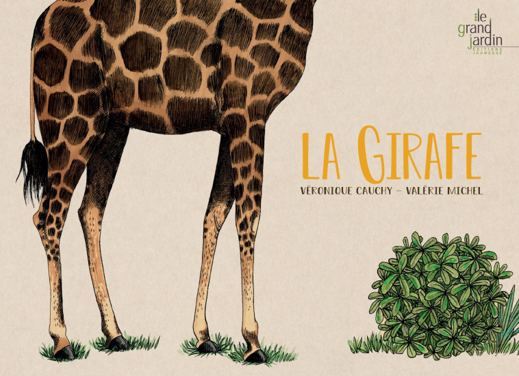 La girafe - Véronique Cauchy - LE GRAND JARDIN