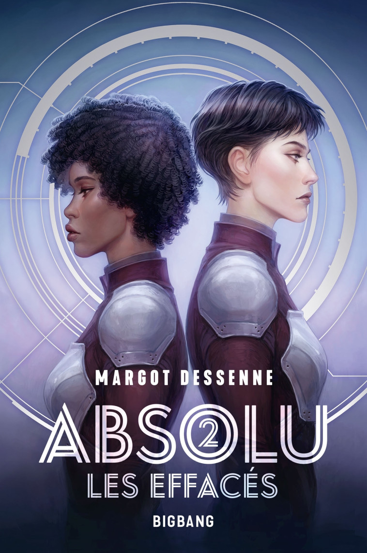 Absolu, T2 : Les Effacés - Margot Dessenne - BIGBANG