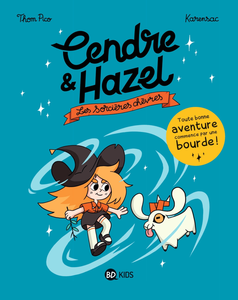 Cendre et Hazel, Tome 01 -  Karensac - BAYARD JEUNESSE