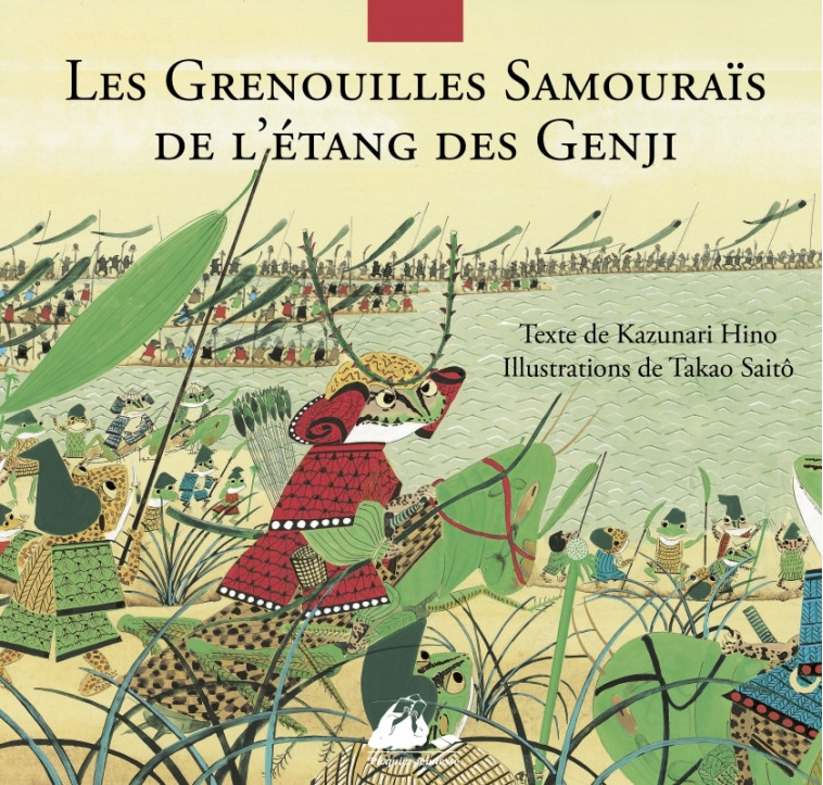 LES GRENOUILLES SAMOURAIS DE L'ETANG DES GENGI - Hino KAZUNARI - PICQUIER