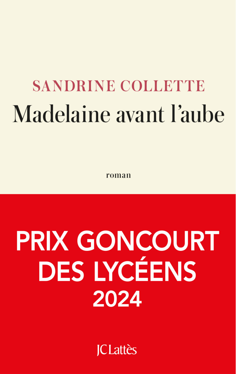 Madelaine avant l'aube prix Goncourt des lycéens 2024 - Sandrine Collette - LATTES