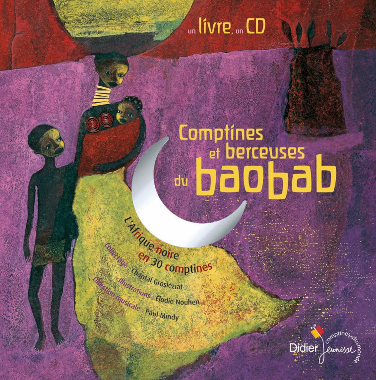 Comptines et berceuses du Baobab - Chantal Grosleziat - DIDIER JEUNESSE