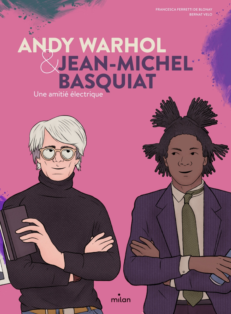 Andy Warhol & Jean-Michel Basquiat. Une amitié électrique - Francesca Ferretti de Blonay - MILAN