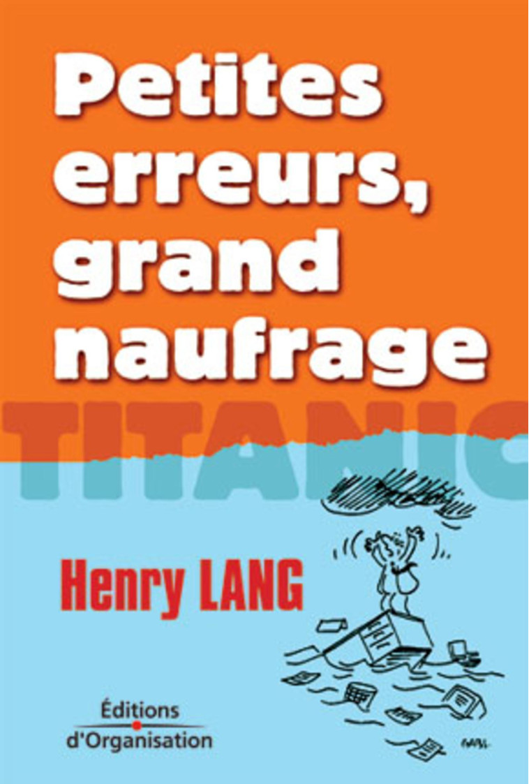 Petites erreurs, grand naufrage - Henry Lang - ORGANISATION