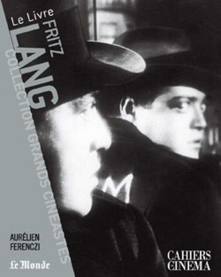 Fritz Lang - Aurélien Ferenczi - CAH CINEMA