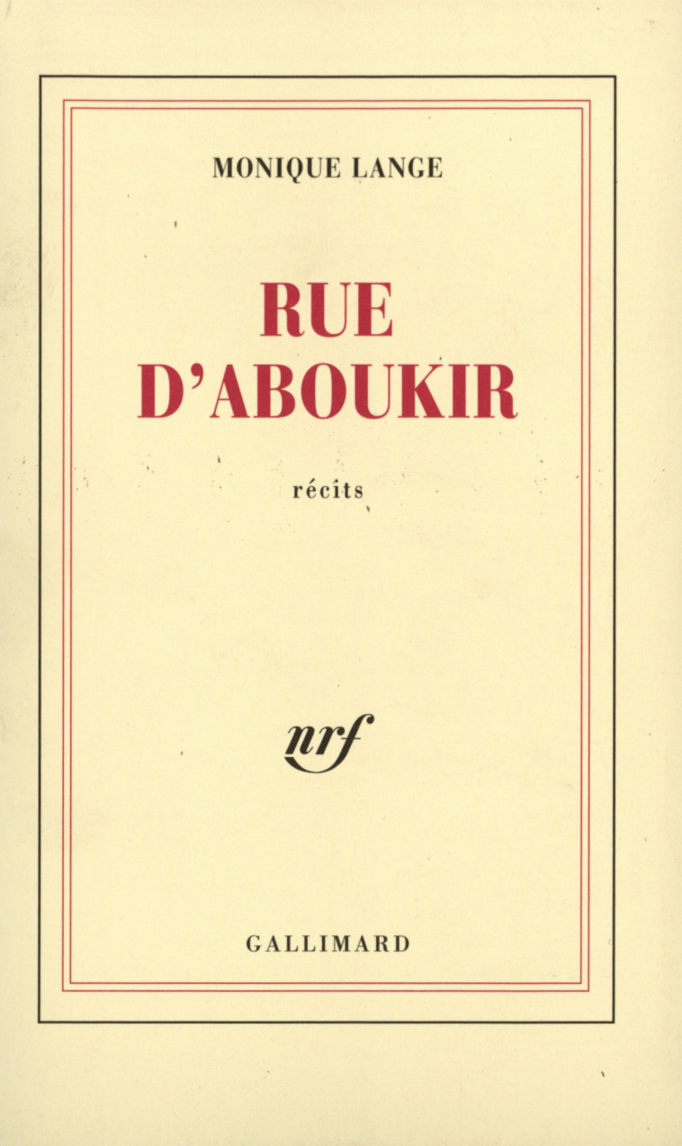 Rue d'Aboukir / La Plage espagnole /L'Enterrement - Monique Lange - GALLIMARD