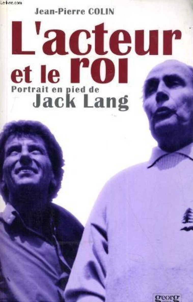 L'acteur et le roi - portrait en pied de Jack Lang - Jean-Pierre Colin - GEORG