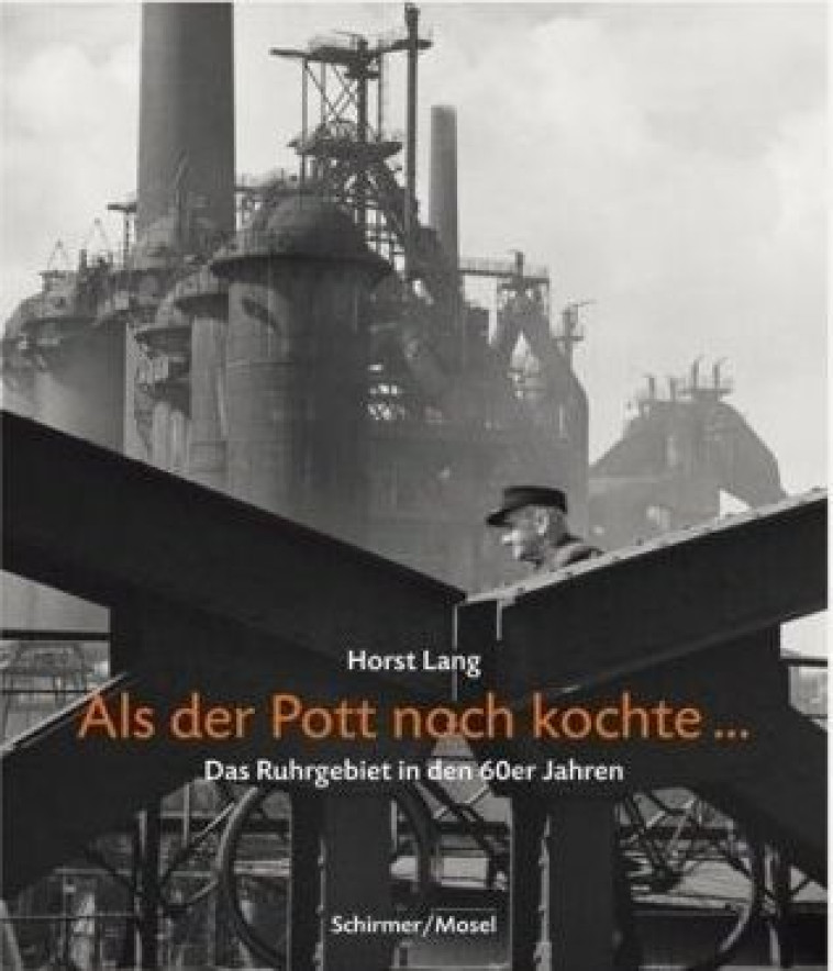 Horst Lang Als der Pott noch Kochte /allemand -  LANG HORST - SCHIRMER MOSEL