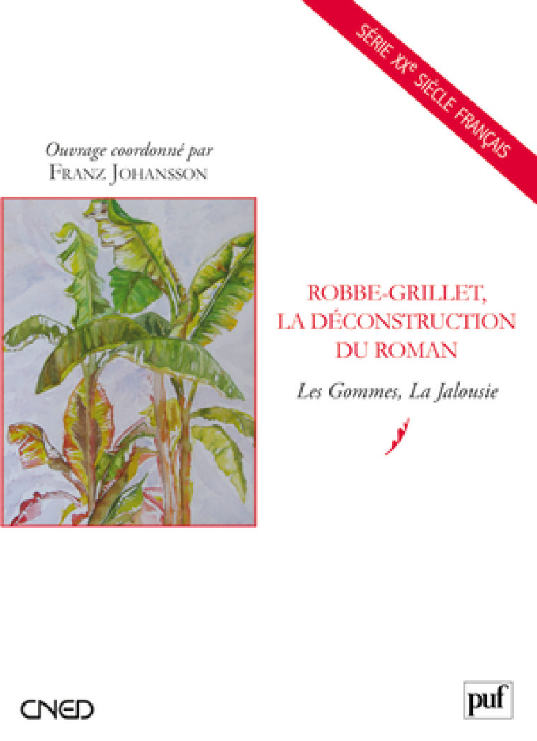 Robbe-Grillet, la déconstruction du roman -  Johansson franz (dir.) - BELIN EDUCATION