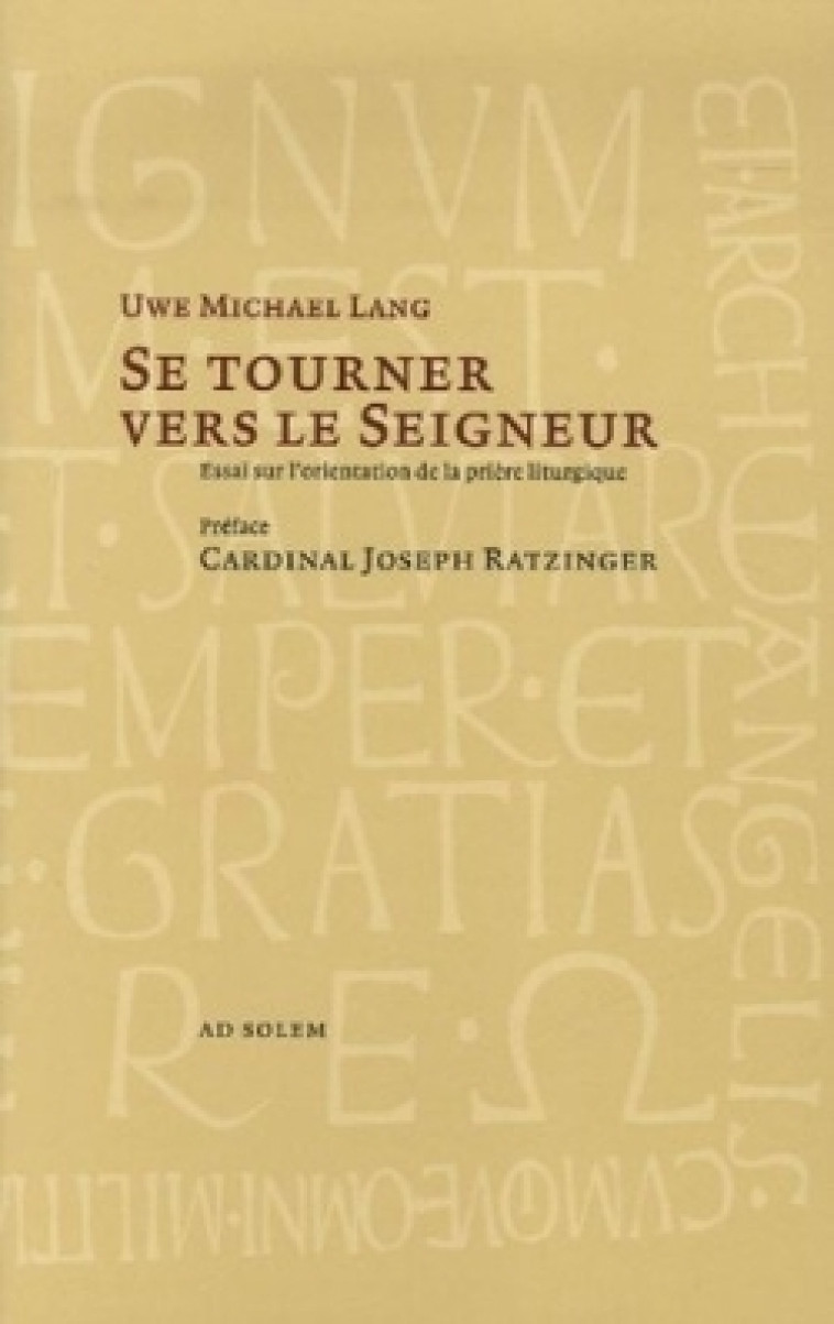 Se tourner vers le Seigneur - Uwe Michael Lang - AD SOLEM