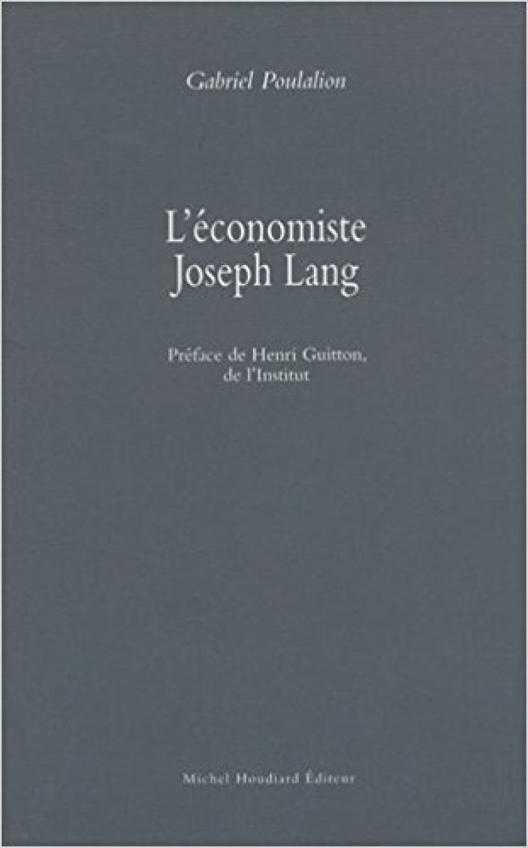 L'economiste joseph lang - POULALION GABRIEL - MICHEL HOUDIARD