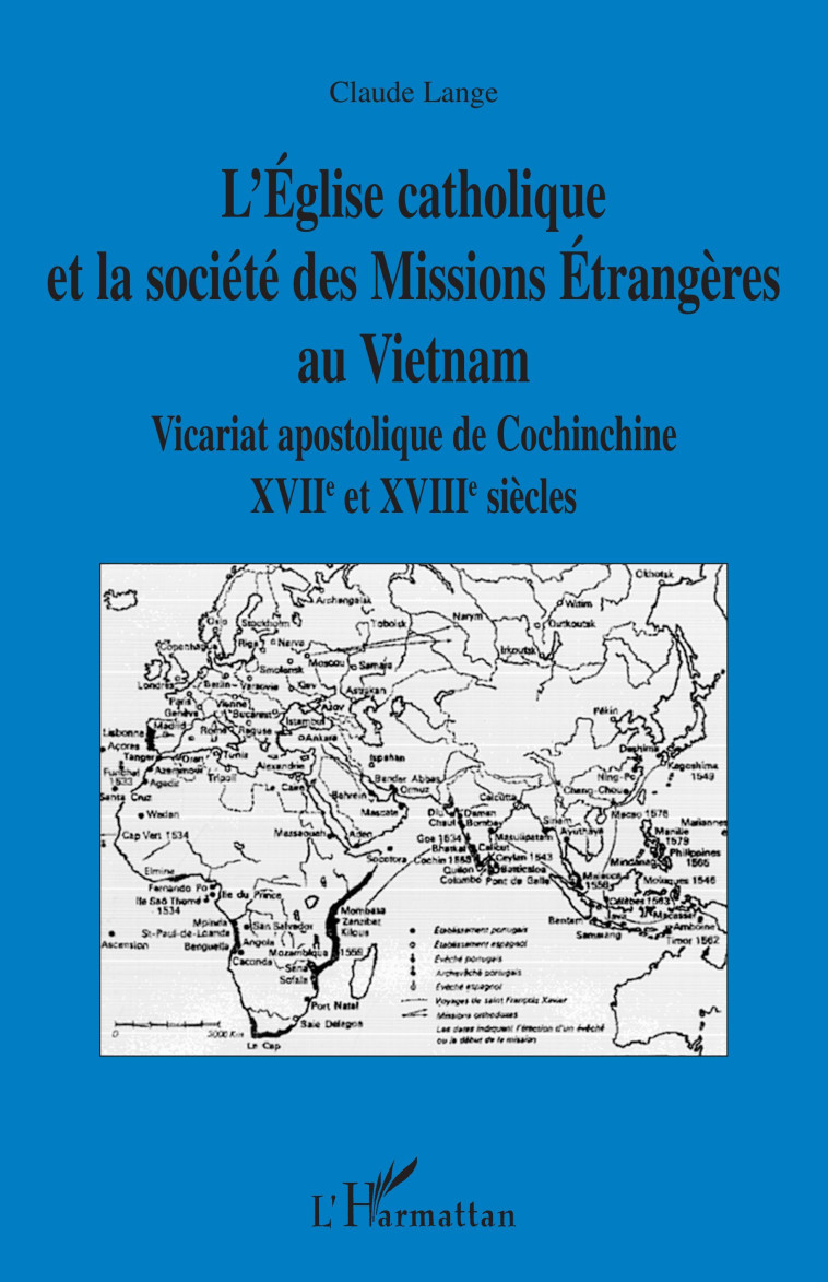 L'Eglise catholique et la société des Missions Etrangères au Vietnam - Claude Lange - L'HARMATTAN