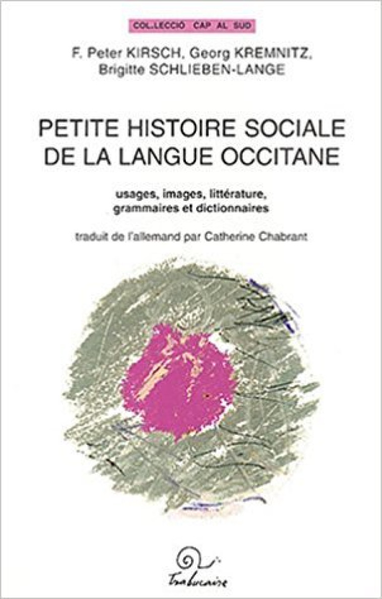 Petite histoire sociale de la langue occitane -  Collectif - TRABUCAIRE