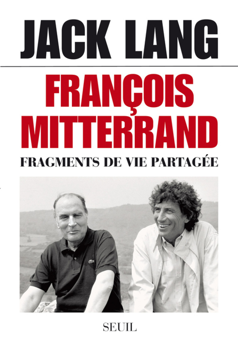 François Mitterrand - Jack Lang - SEUIL