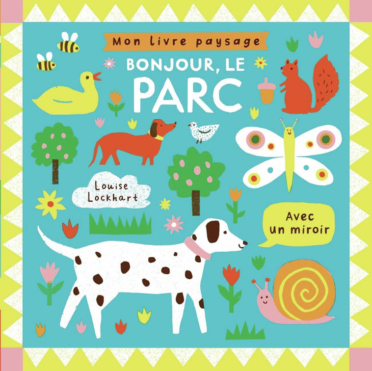 Mon livre paysage - Bonjour, le parc -  LOUISE LOCKHART - GALLIMARD JEUNE