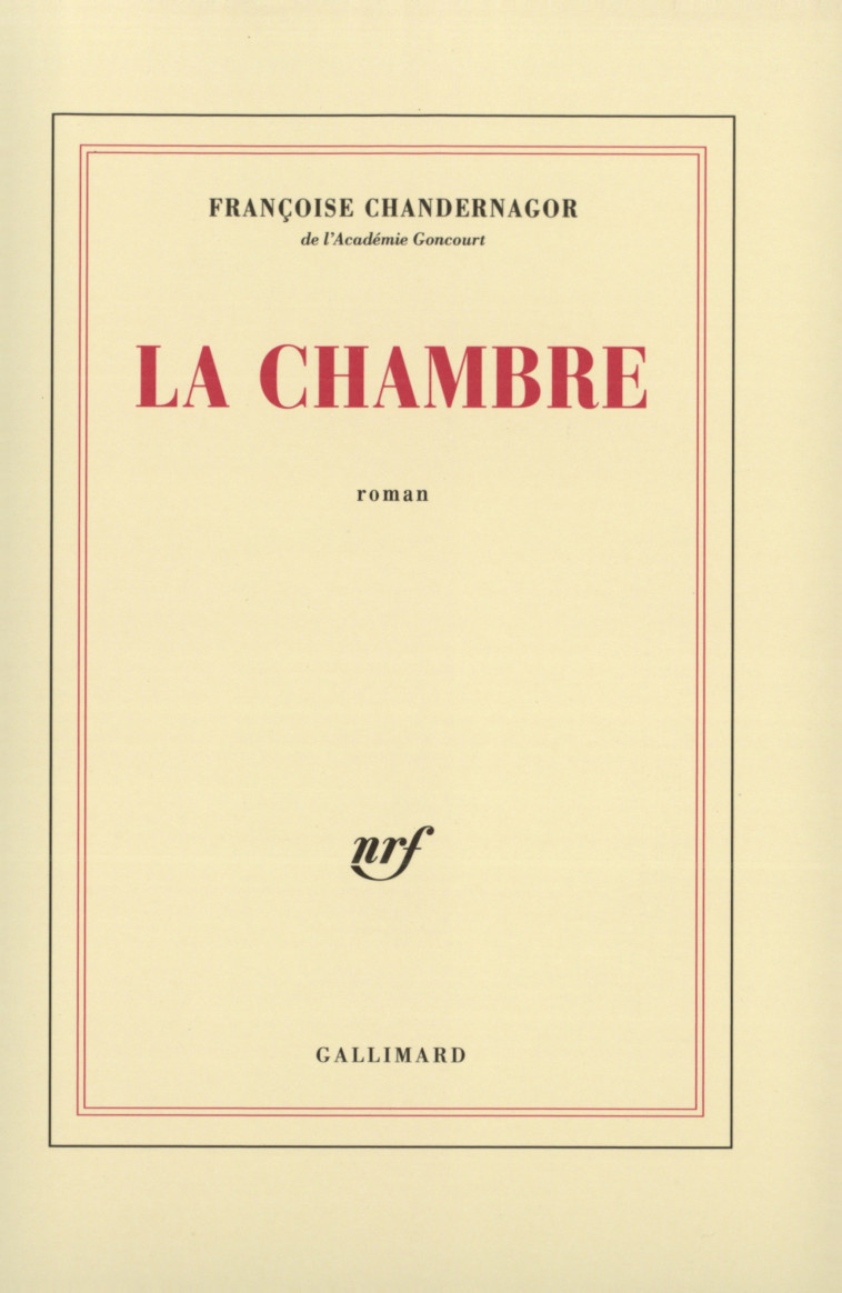 La Chambre - Françoise Chandernagor - GALLIMARD