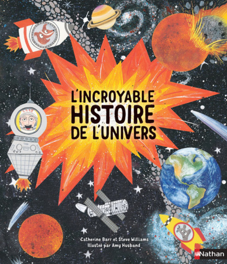 L'incroyable histoire de l'Univers - Catherine Barr - NATHAN