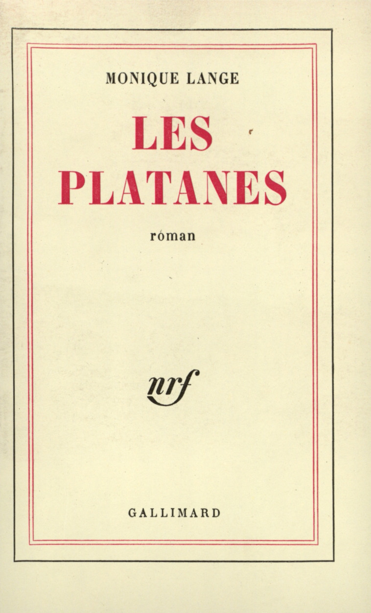 Les Platanes - Monique Lange - GALLIMARD