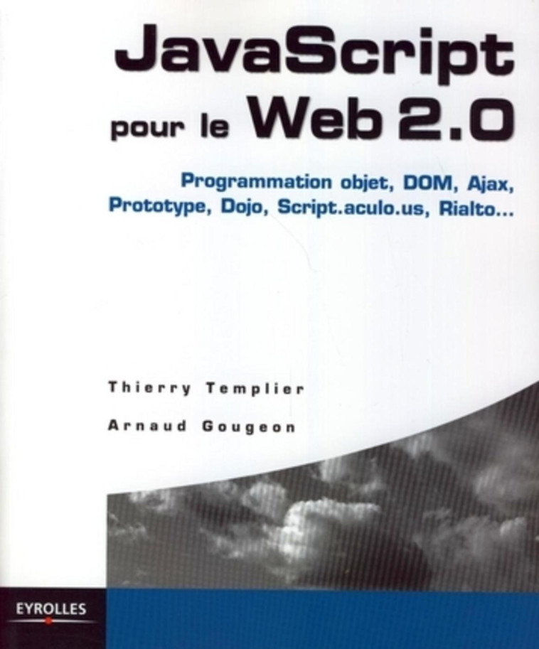 JavaScript pour le Web 2.0 - Arnaud Gougeon - EYROLLES