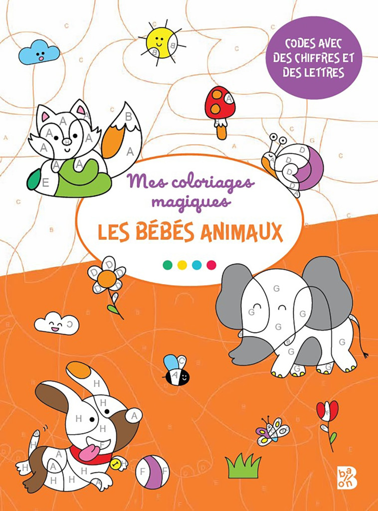 Coloriages magiques - Bébés animaux 4+ - XXX - BALLON