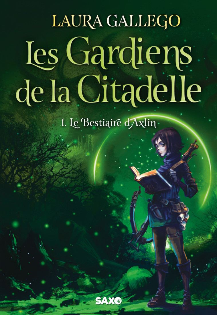 Les Gardiens de la Citadelle (broché) - Tome 01 Le Bestiaire d'Axlin - Laura Gallego - SXO