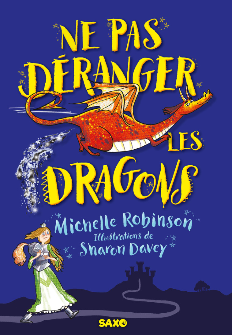 Ne pas déranger les dragons (broché) - Michelle Robinson - SXO