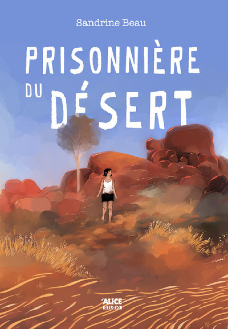 Prisonnière du désert - Sandrine Beau - ALICE