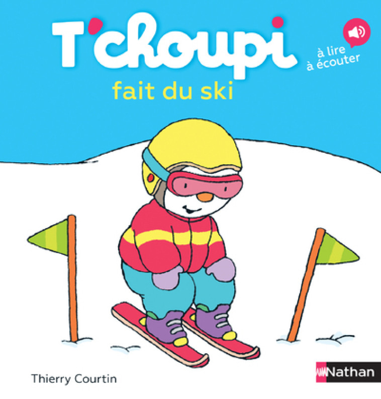 T'choupi fait du ski - Thierry Courtin - NATHAN