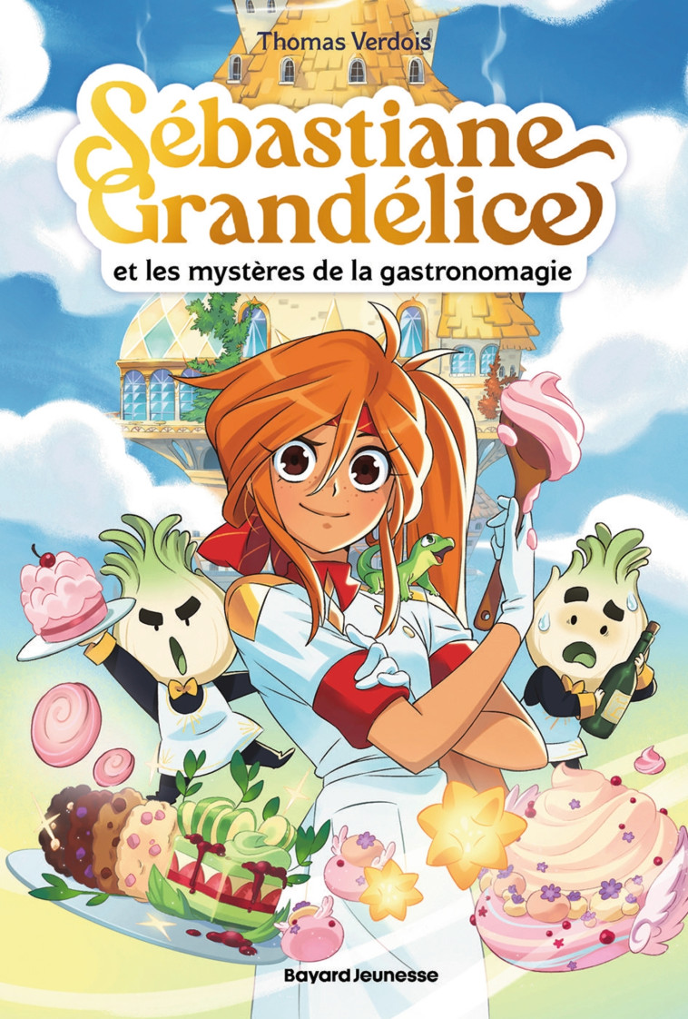 Sébastiane Grandélice et les mystères de la gastronomagie - Thomas Verdois, Gaëlle Autin, Thomas Verdois, Gaëlle Autin - BAYARD JEUNESSE