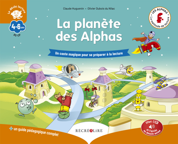 La planète des Alphas - Olivier Dubois du Nilac, Claude Huguenin, Christophe Billard, Olivier Dubois du Nilac, Claude Huguenin, Christophe Billard - RECREALIRE