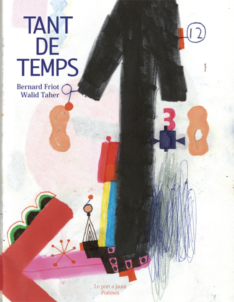 TANT DE TEMPS - Bernard Friot, Walid Taher, Golan HAJI - PORT A JAUNI