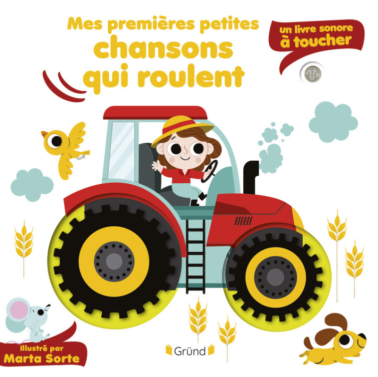 Mes premières petites chansons qui roulent - Marta Sorte - GRUND