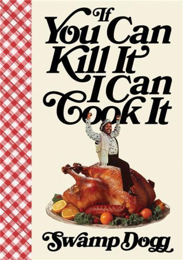 If You Can Kill It I Can Cook It /anglais -  DOGG SWAMP - DAP ARTBOOK